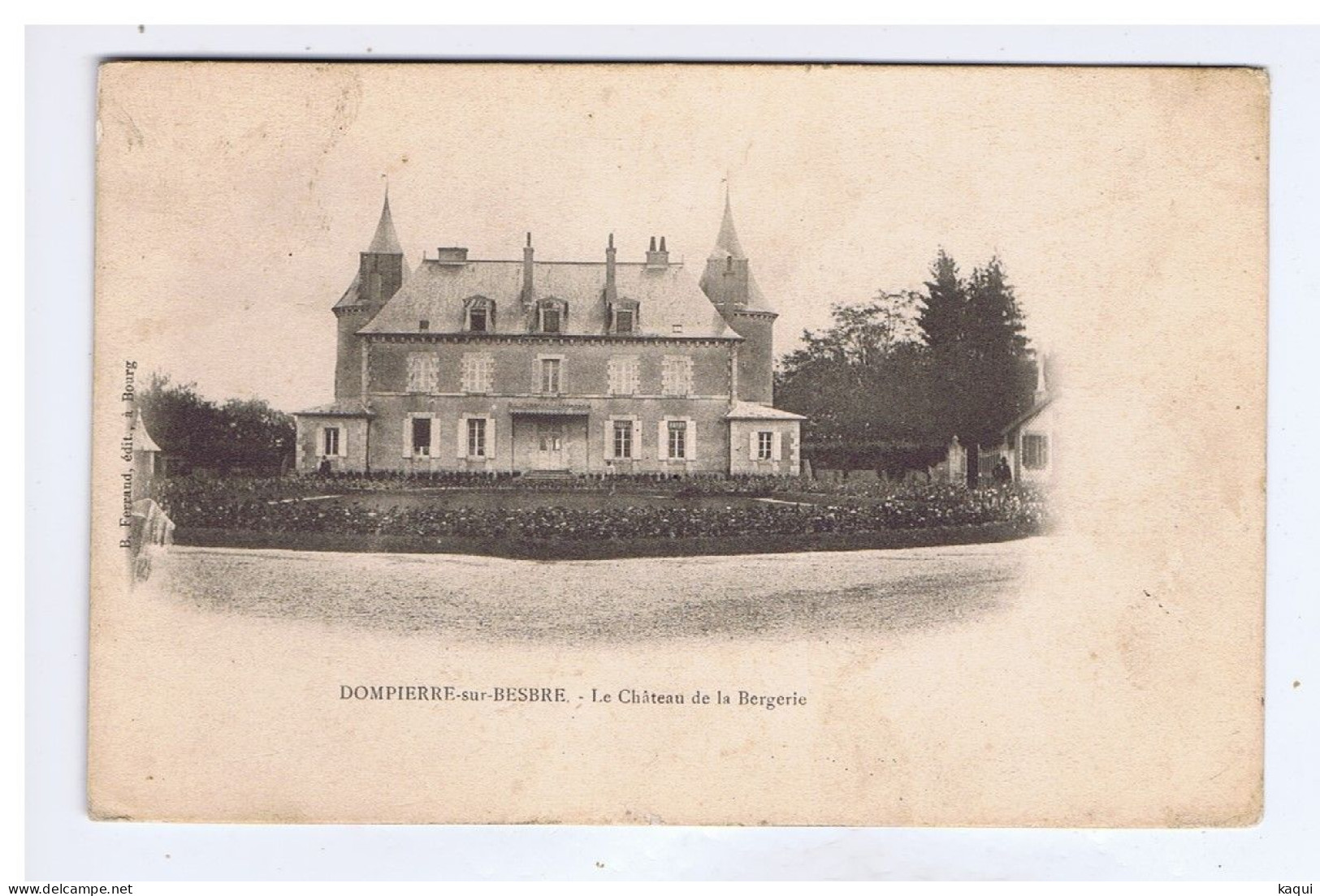 ALLIER - DOMPIERRE-sur-BESBRE - Le Château De La Bergerie - B. Ferrand, édit. - Autres & Non Classés