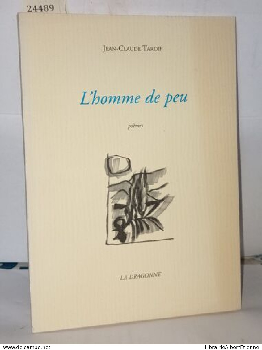 L'homme De Peu Poèmes - Autres & Non Classés