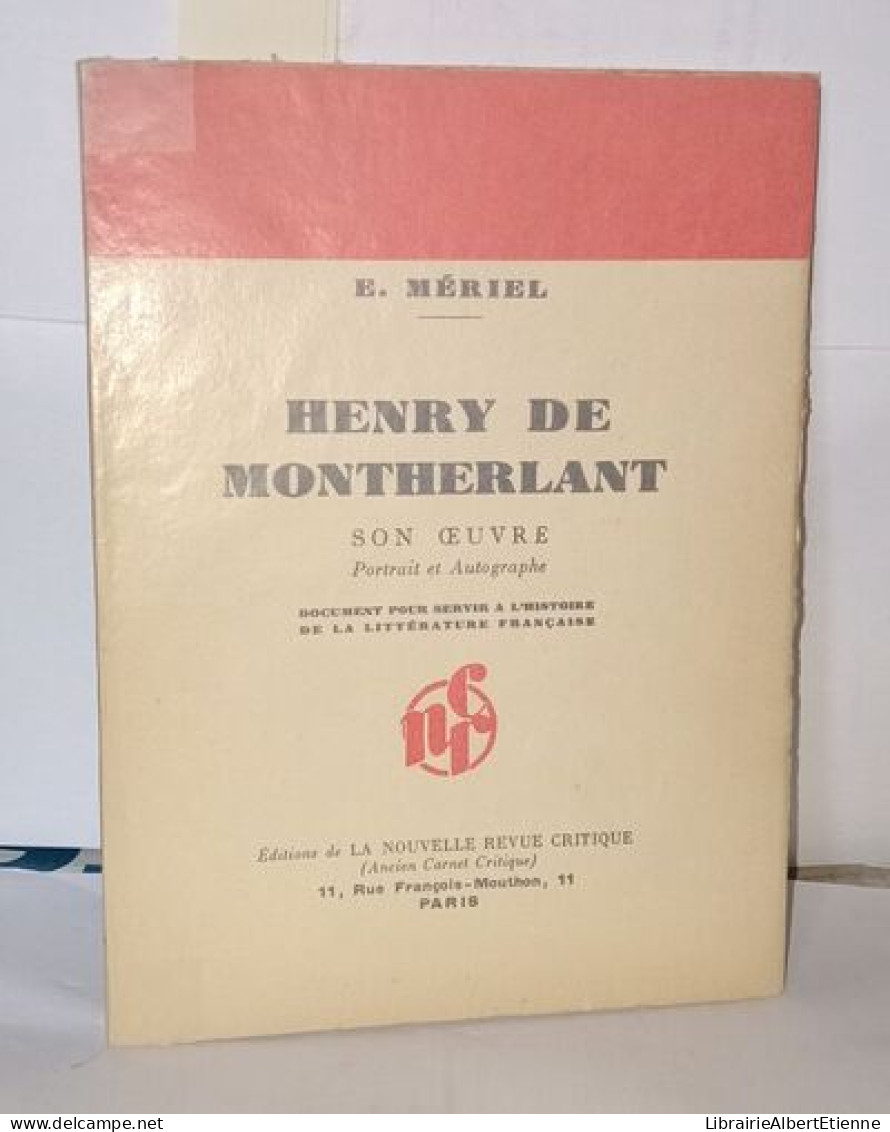 Henri De Montherlant Son Oeuvre Portrait Et Autographe - Unclassified