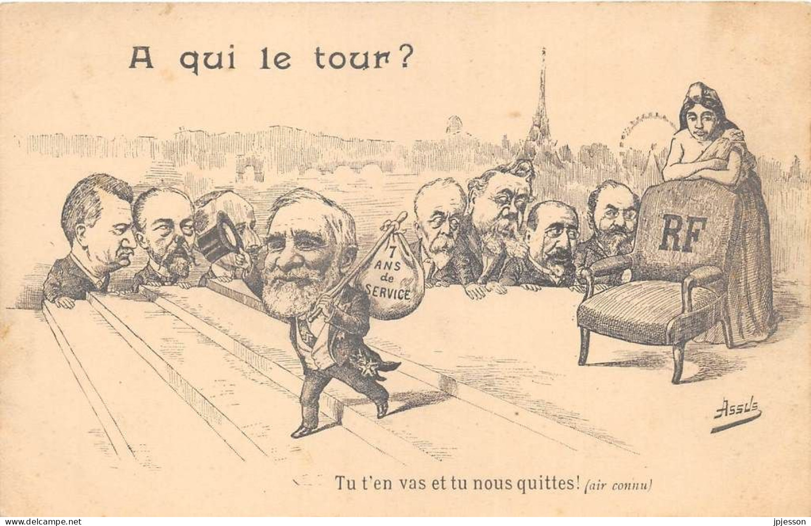 ILLUSTRATEUR POLITIQUE - ASSUS - "A QUI LE TOUR?  TU T'EN VAS ET TU NOUS QUITTES" - LOUBET ( DROME )  - Other & Unclassified