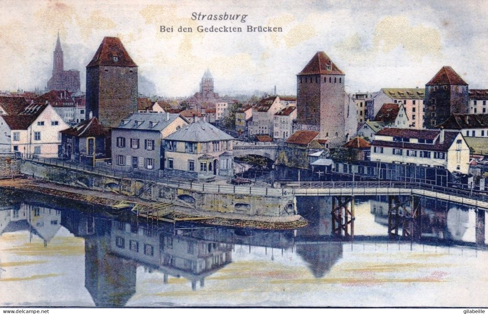 67 - Bas Rhin -  STRASSBURG - STRASBOURG -  Bei Den Gedeckten Brucken - Strasbourg