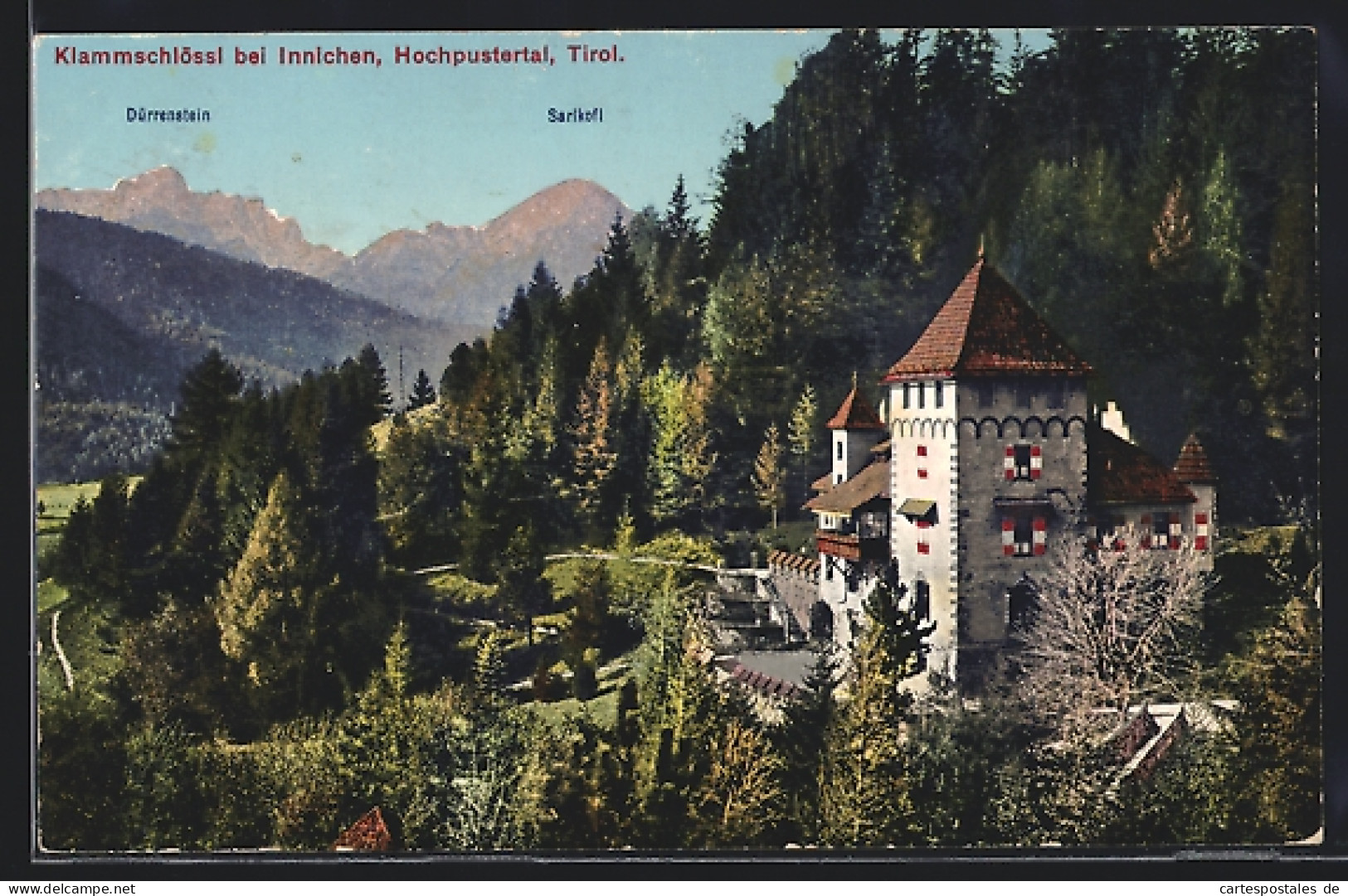 Cartolina Innichen /Hochpustertal, Klammschlössl Mit Dürrenstein Und Sarlkofl  - Sonstige & Ohne Zuordnung