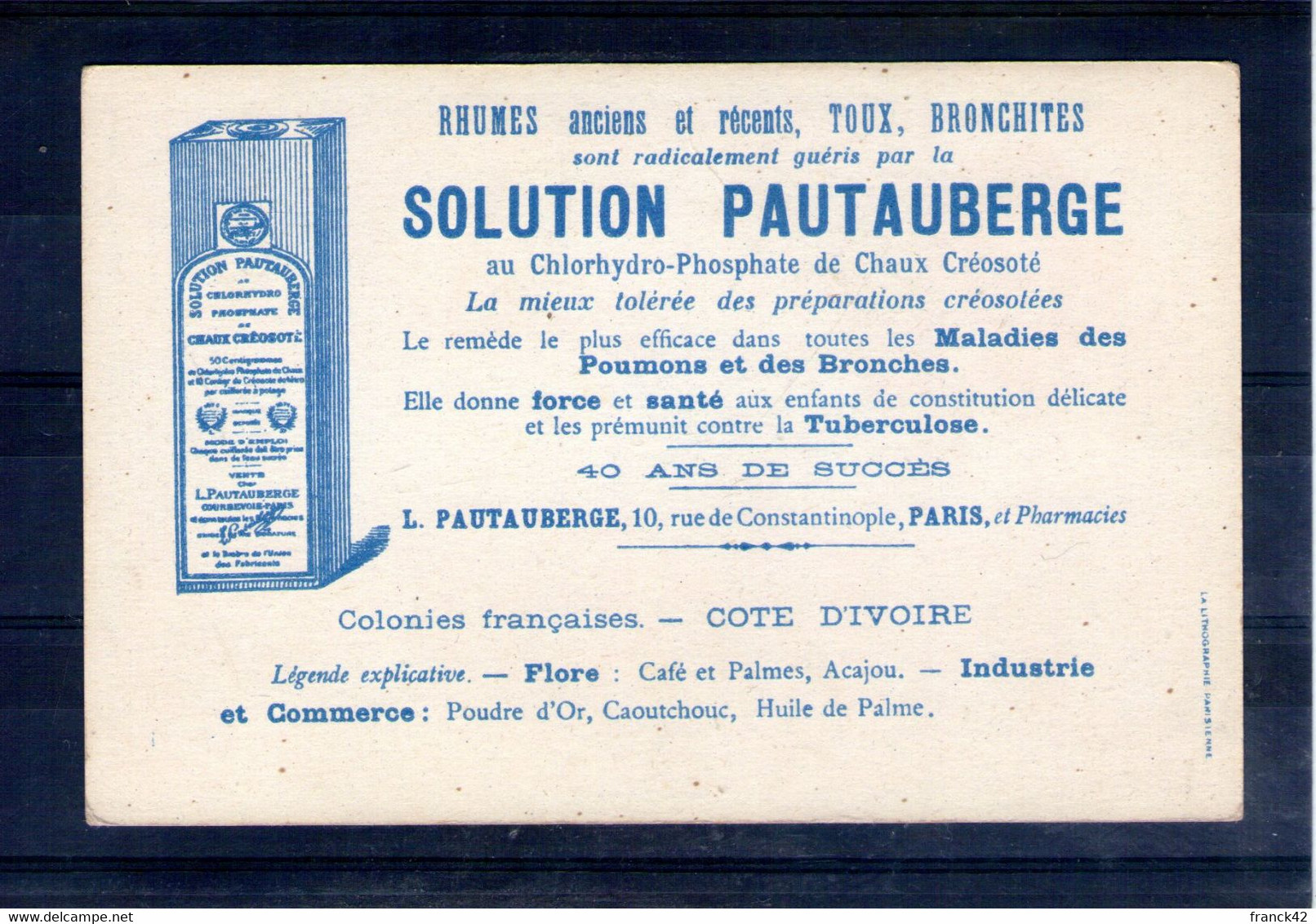 Les Colonies Françaises. La Cote D'ivoire. Solution Pautauberge. Format CPA - Autres & Non Classés