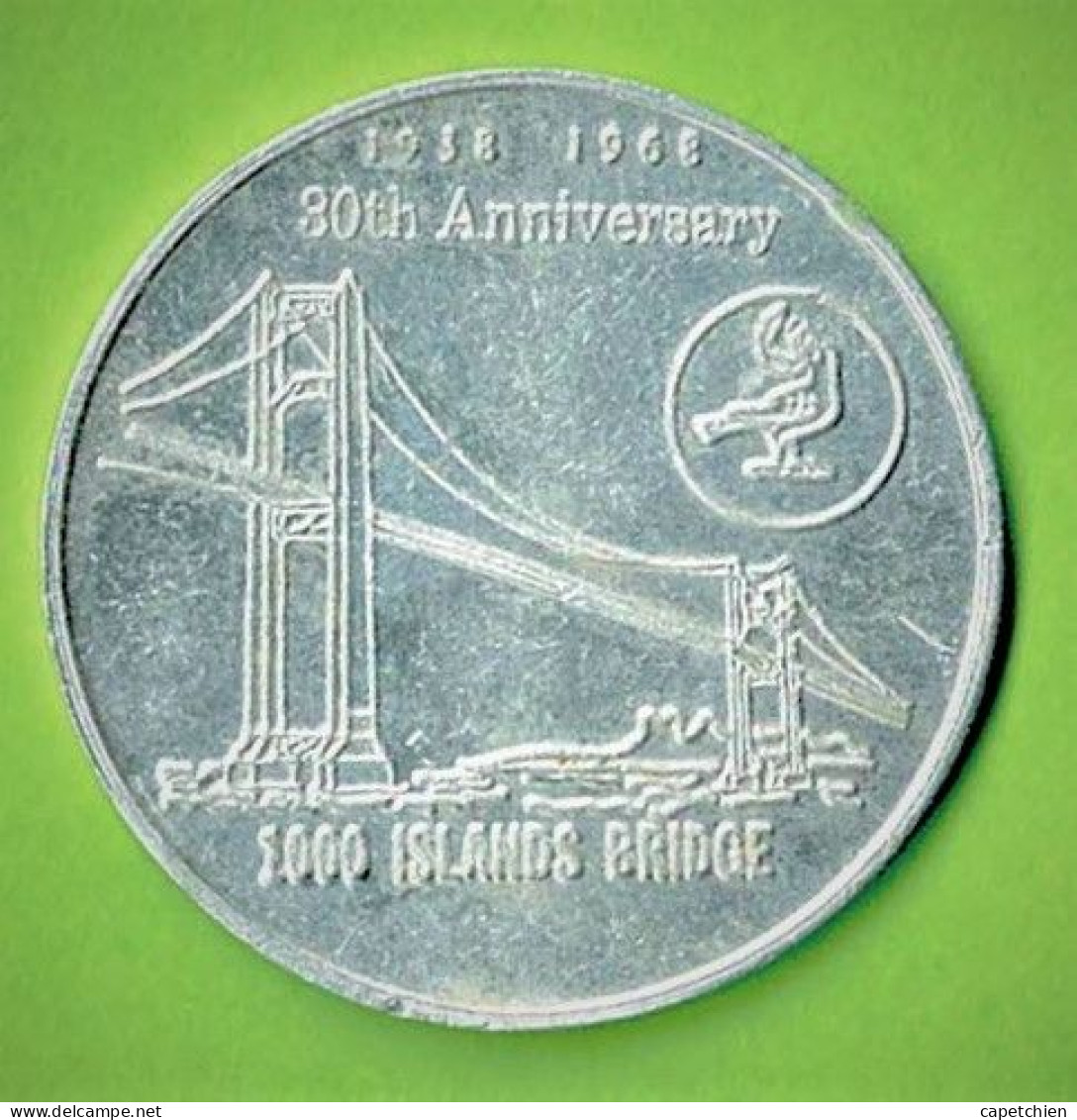 JETON / 1938 - 1968 / PEACE AND GOOD WILL BETWEEN U.S. AND CANADA / 1000 ISLANDS BRIDGE - Otros & Sin Clasificación