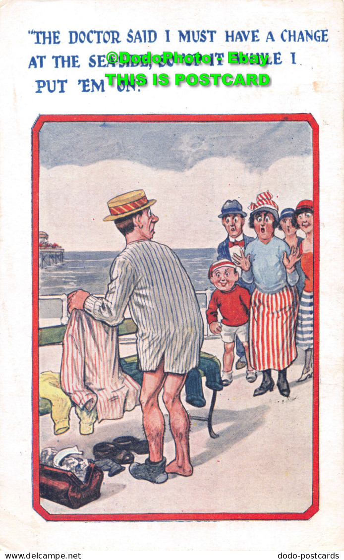 R419018 The Doctor Said I Must Have A Change At The Sea Side. H. B. London. No. - Other & Unclassified