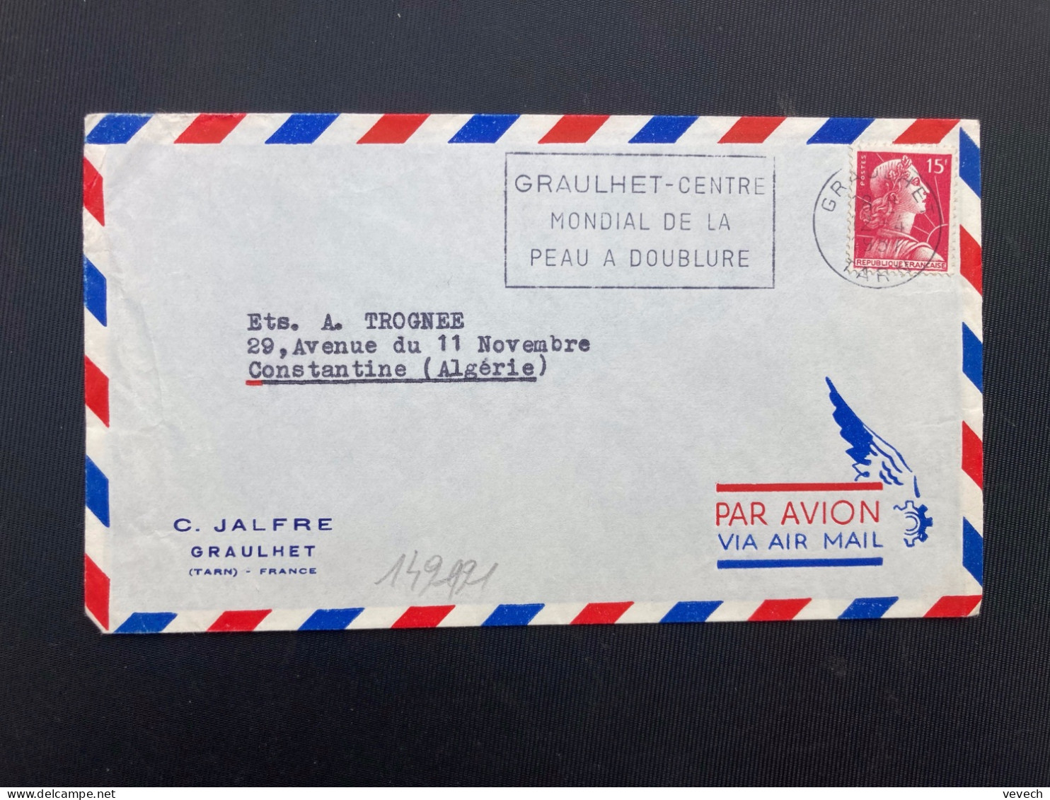 LETTRE C JALFRE Par Avion Pour ALGERIE TP M DE MULLER 15F OBL.MEC.12-4 1957 GRAULHET TARN (81) - 1921-1960: Modern Tijdperk