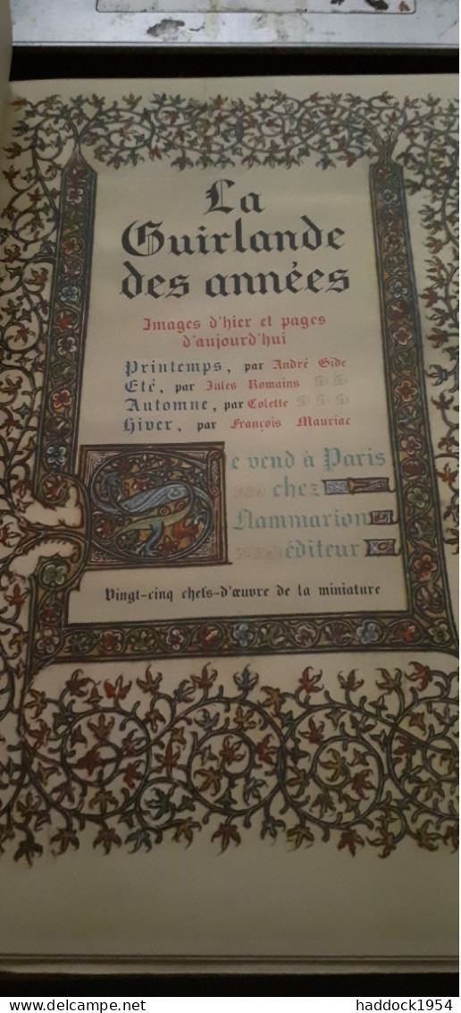 LA GUIRLANDE DES ANNEES - IMAGES D'HIER ET PAGES D'AUJOURD'HUI GIDE COLETTE MAURIAC ROMAINS Flammarion 1941 - Autres & Non Classés