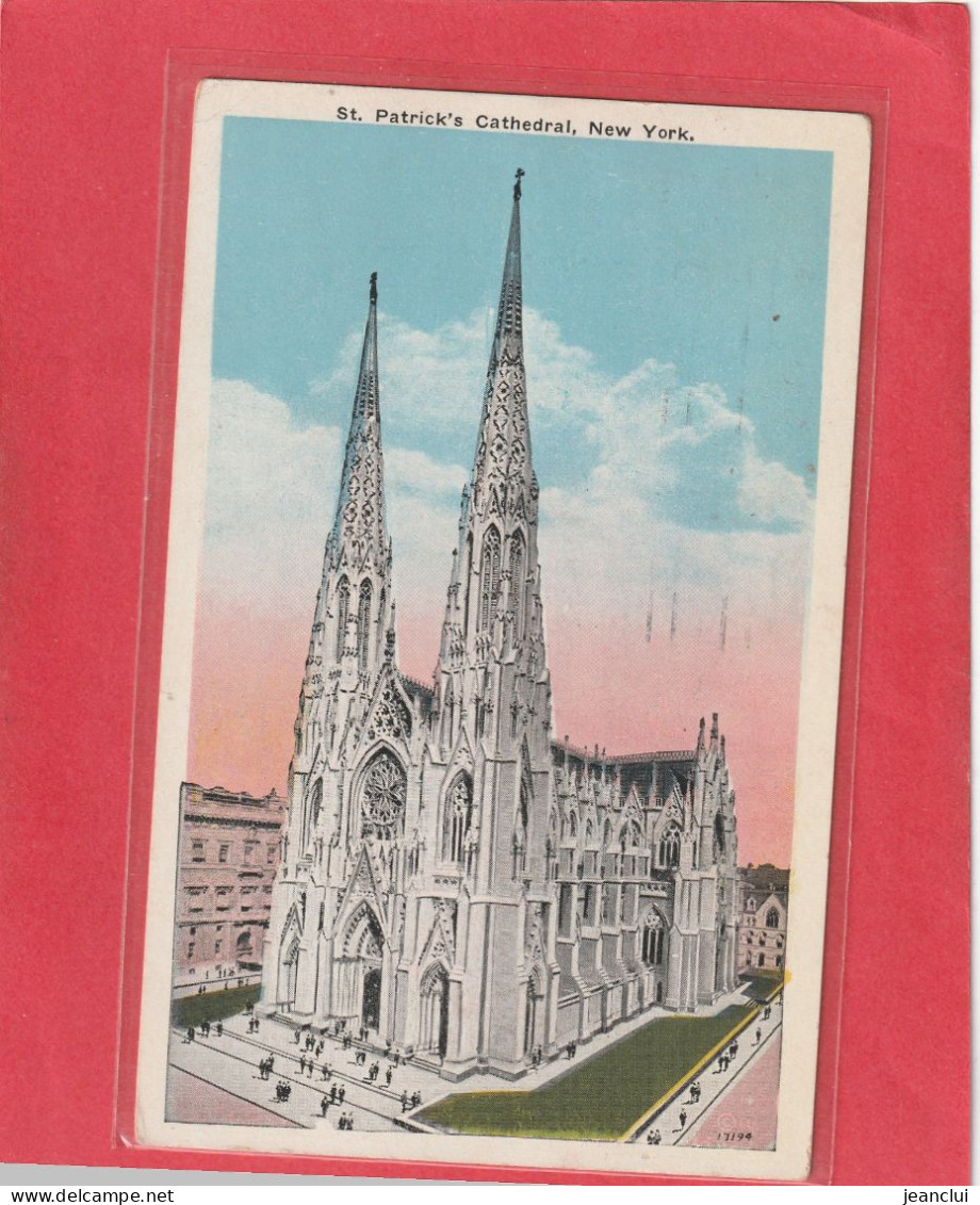 St. PATRICK'S CATHEDRAL , NEW YORK  .  CARTE AFFR AU VERSO LE 28-2-1927  .  2 SCANNES - Autres Monuments, édifices
