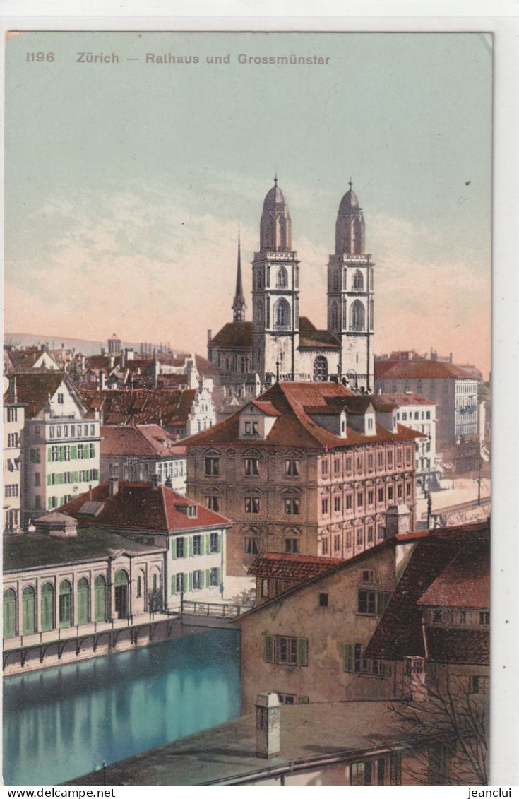 1196. ZÜRICH . RATHAUS UND GROSSMÜNSTER  .  CARTE COLORISEE NON ECRITE - Zürich