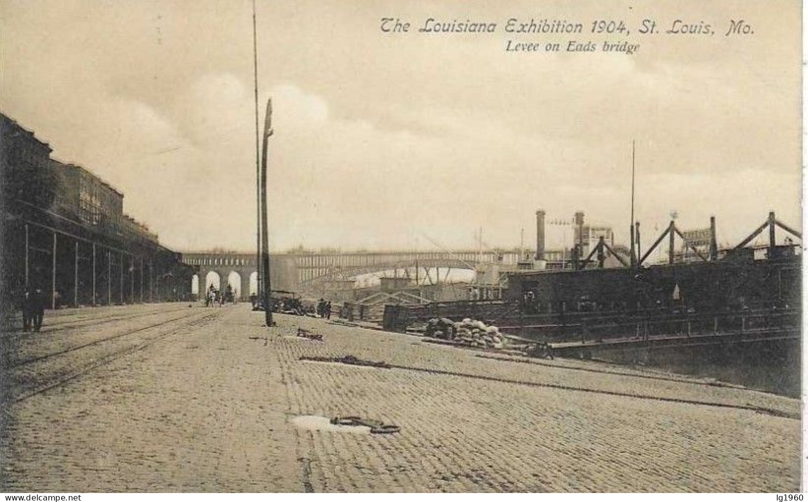The Louisiana Exhibition 1904 - Saint Louis - Leveeon Eads Bridge - Card In Very Good Condition ! - St Louis – Missouri