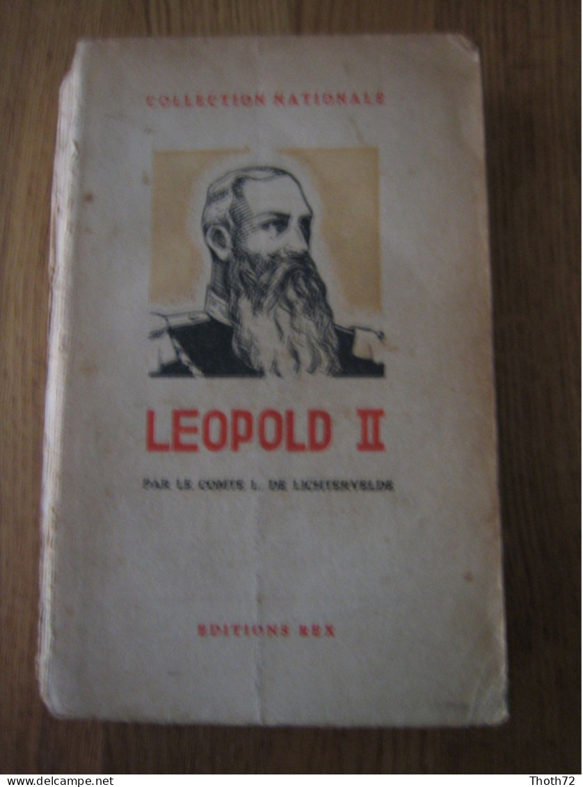 LEOPOLD II Par Le Comte L. DE LICHTERVELDE. 1926. Editions REX. Léon DEGRELLE. - 1901-1940