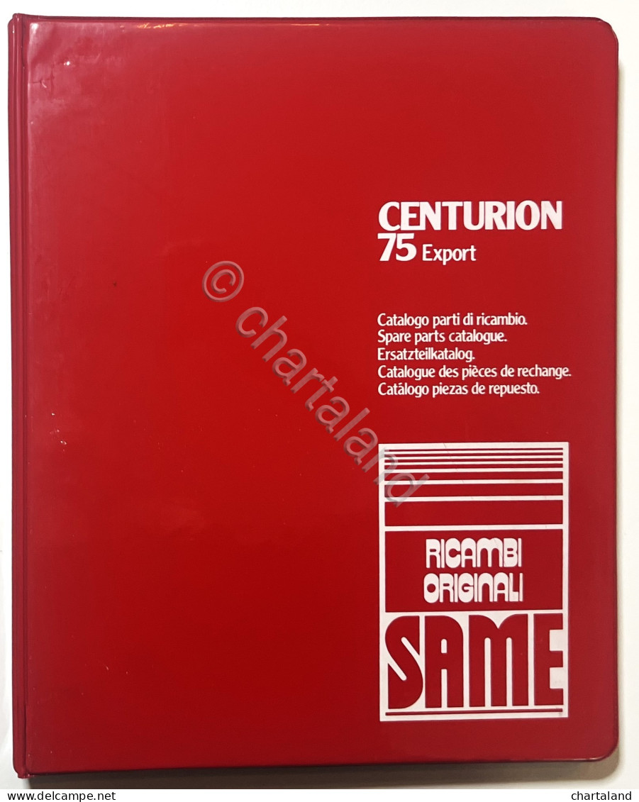 Catalogo Parti Di Ricambio Originali SAME Trattori - Centurion 75 Export - 1981 - Otros & Sin Clasificación