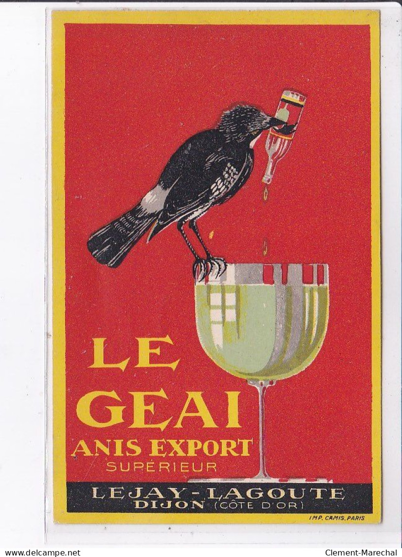 PUBLICITE : "Le Geai" Anis Export Supérieur - Lejay Lagoute à Dijon (alcool)- Très Bon état - Advertising