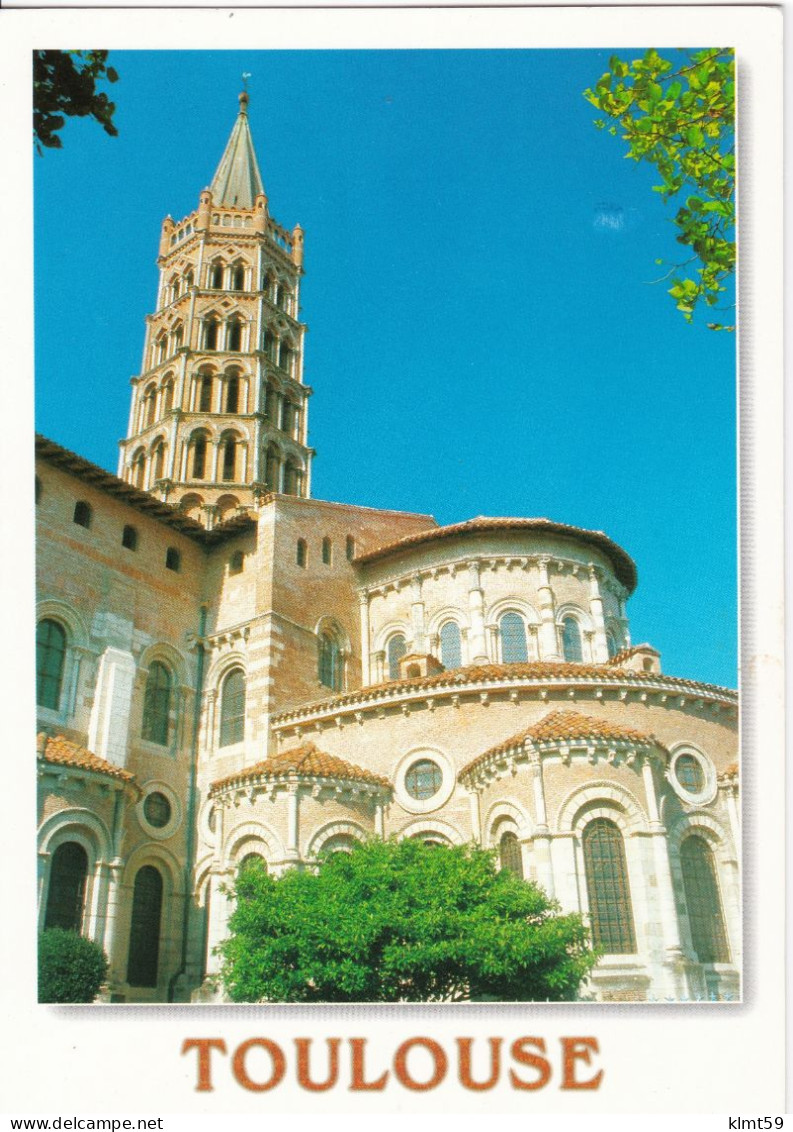 Toulouse - La Basilique Saint-Sernin - Toulouse