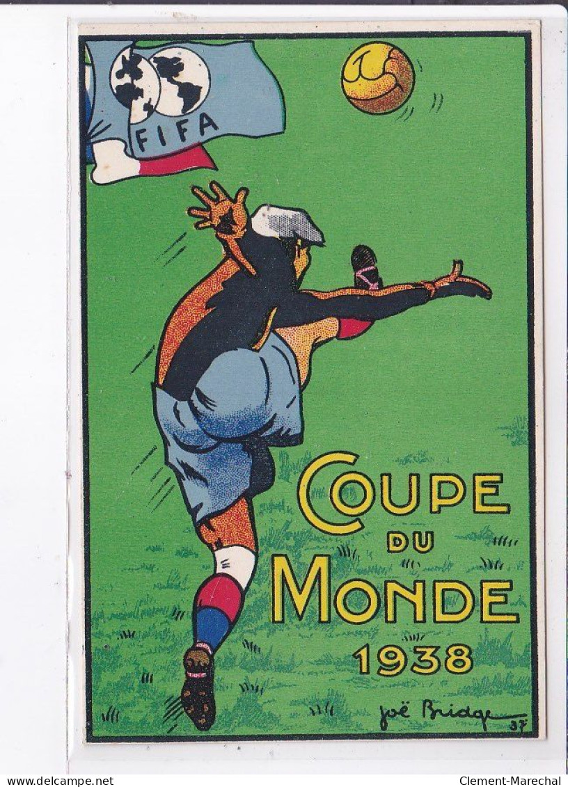 PUBLICITE : Coupe Du Monde De Football FIFA En 1938 Illustré Par Joe BRIDGE - Très Bon état - Advertising