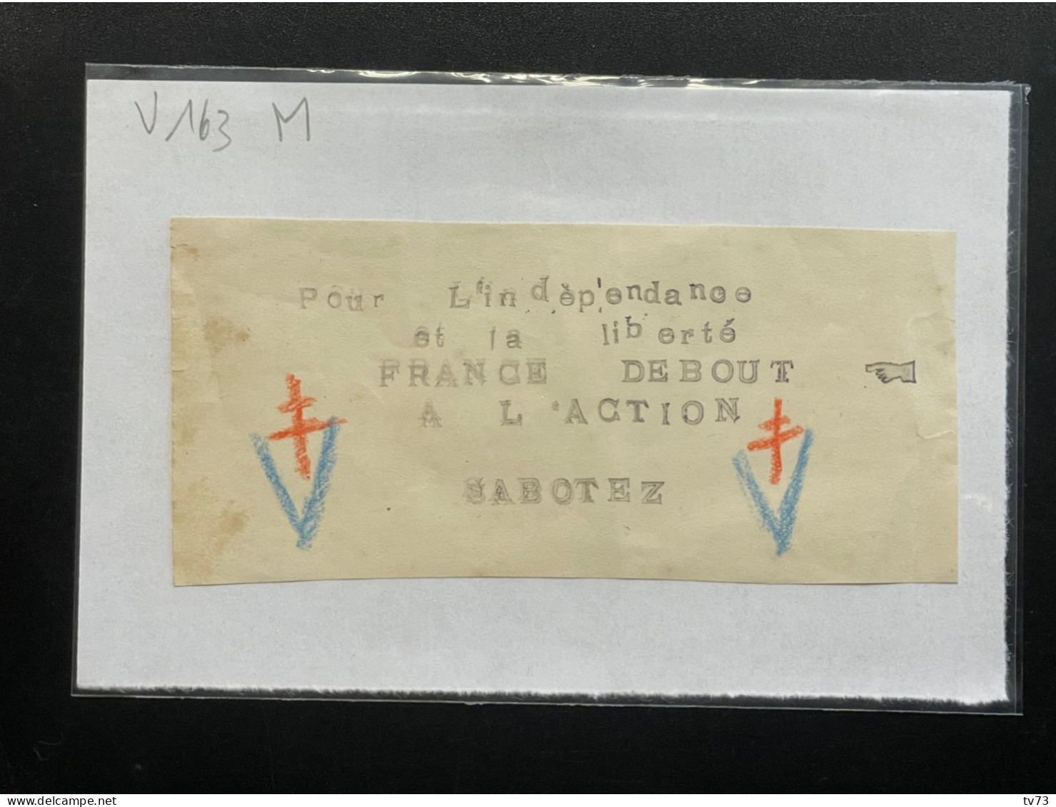 V163M Billet De Propagande De La Resistance WWII  Pour L'indépendance Et La Liberté France Debout à L'action Sabotez - Historische Dokumente