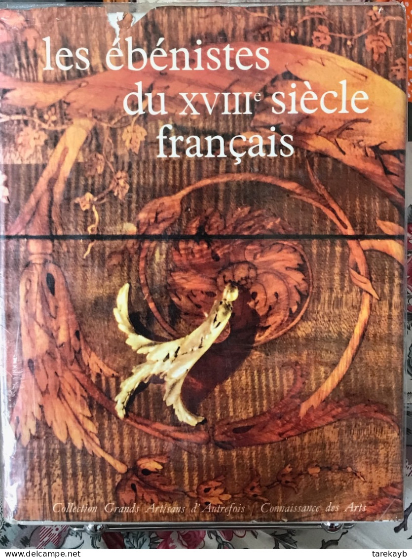 Les ébénistes Du XVIII Siècle Français - Hachette (1963/1971) - Kunst