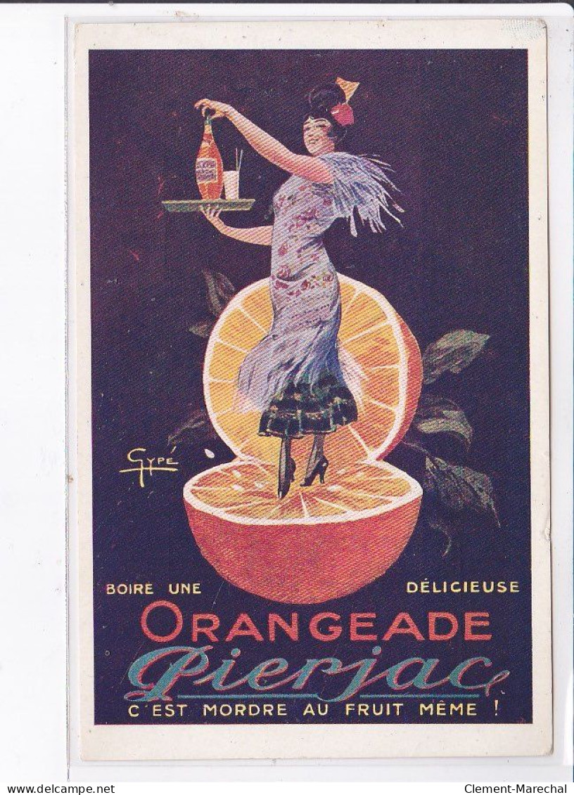 PUBLICITE : Orangeade PIERJAC Illustrée Par GYPE - Très Bon état - Publicité