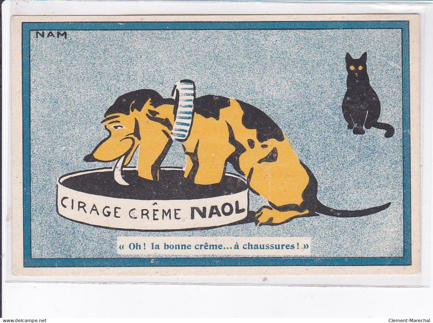 PUBLICITE : Cirage Creme NAOL (chien Et Chat Noir) - Illustrée Par Jacques NAM - état - Werbepostkarten