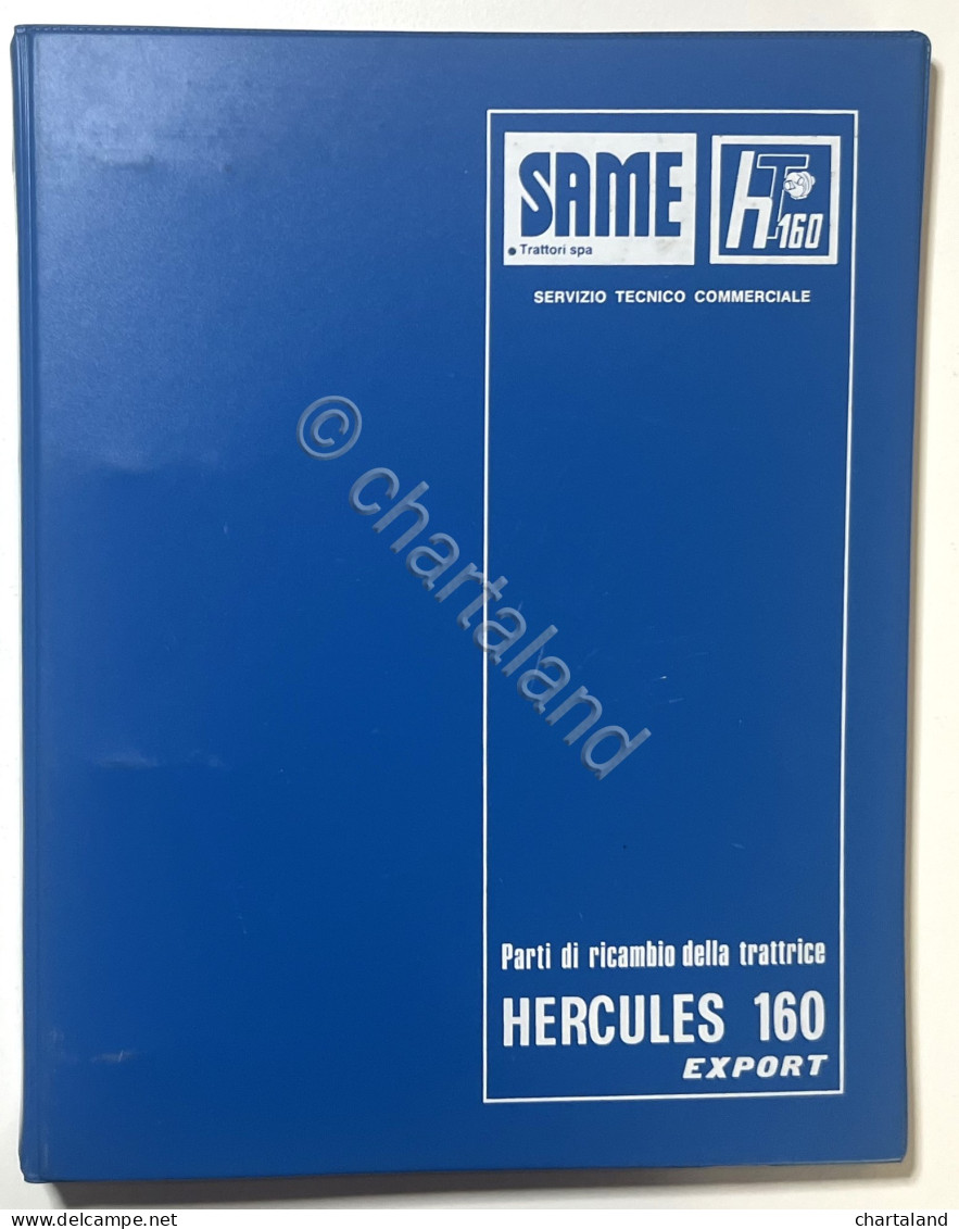 Catalogo Parti Di Ricambio Originali SAME Trattori - Hercules 160 Export Ed.1979 - Autres & Non Classés