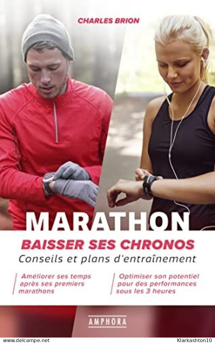 Marathon - Baissez Vos Chronos: Conseils Et Plans D'entraînement - Sonstige & Ohne Zuordnung