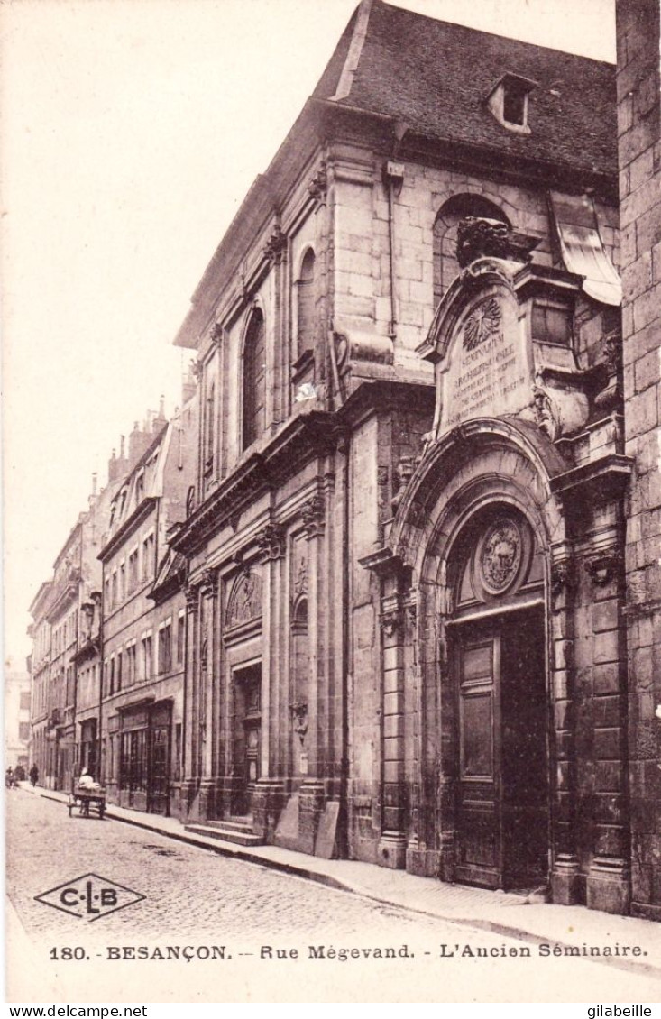 25 - Doubs -  BESANCON  -  Rue Megevand - L Ancien Séminaire - Besancon