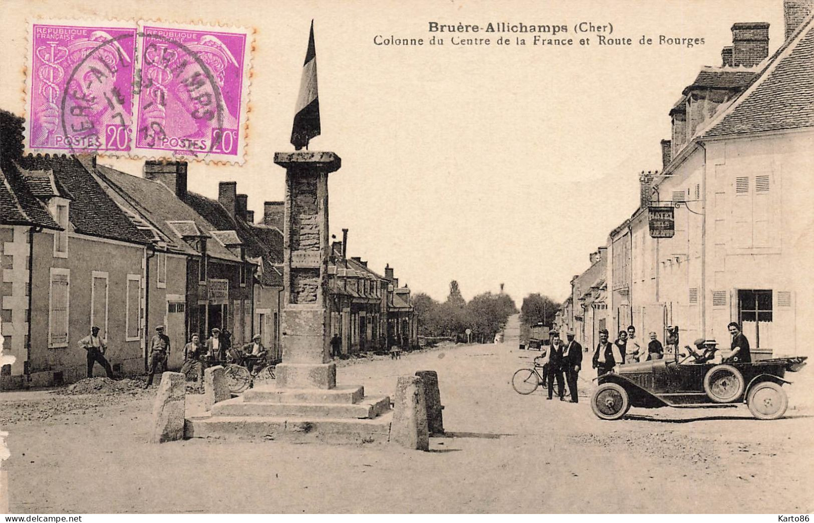 Bruère Allichamps * Colonne Du Centre De La France Et Route De Bourges * Automobile Voiture Ancienne * Hôtel - Other & Unclassified