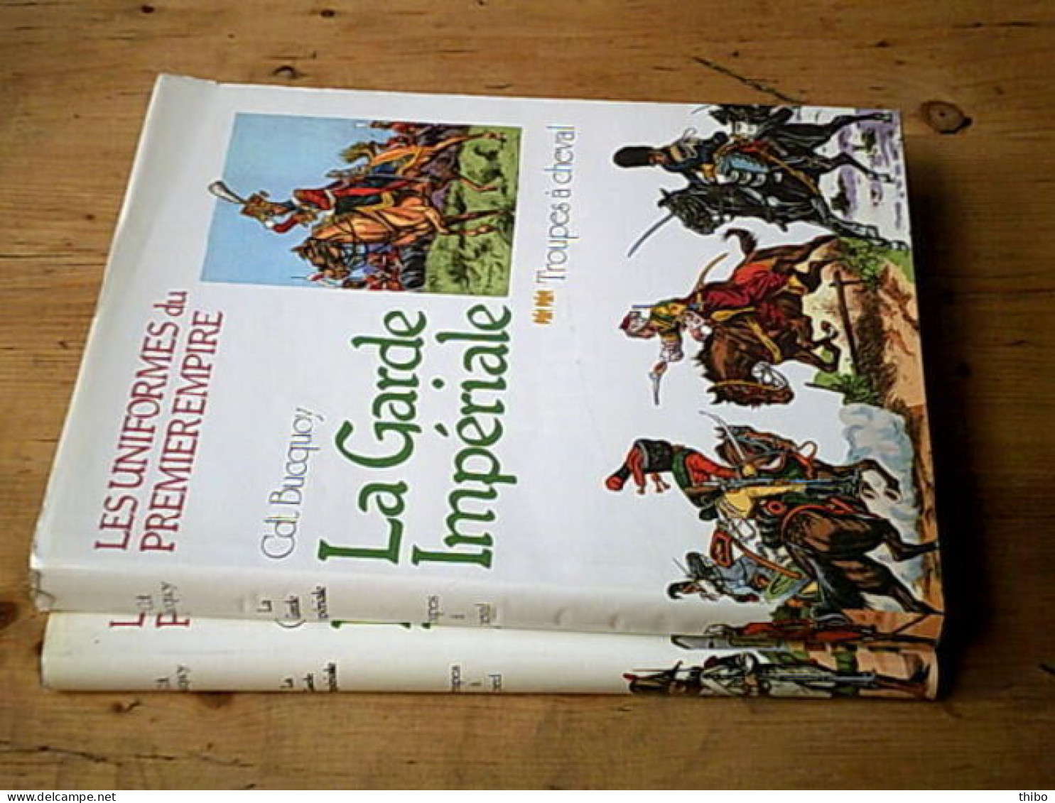 La Garde Impériale. Troupes à Pied & Troupes à Cheval - Complet En Deux Volumes - Other & Unclassified