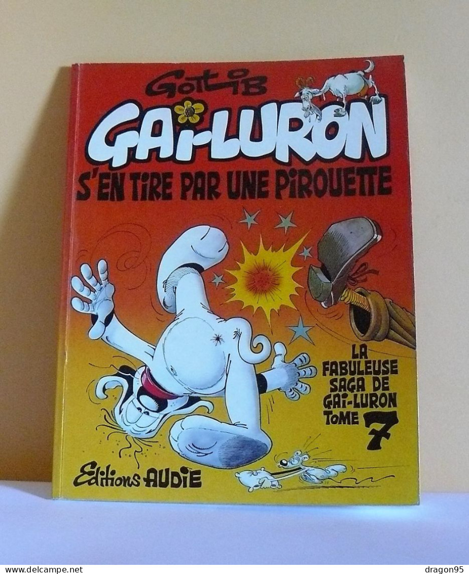 Gai-Luron 7 : Gai-Luron S'en Tire Par Une Pirouette - EO - Gotlib - Audie - 1979 - Gotlib