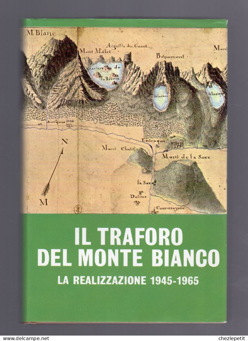 IL TRAFORO DES MONTE BIANCO La Realizzazione 1945-1965 1967 Tunnel Mont Blanc - History
