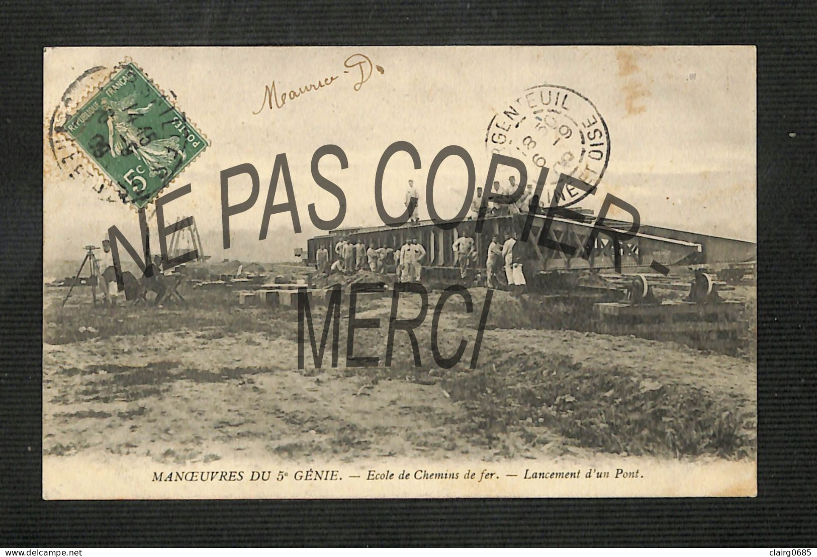 MILITARIA - Manoeuvres Du 5è Génie - Ecole De Chemin De Fer - Lancement D'un Pont  - 1909 -(peu Courante) - Manöver