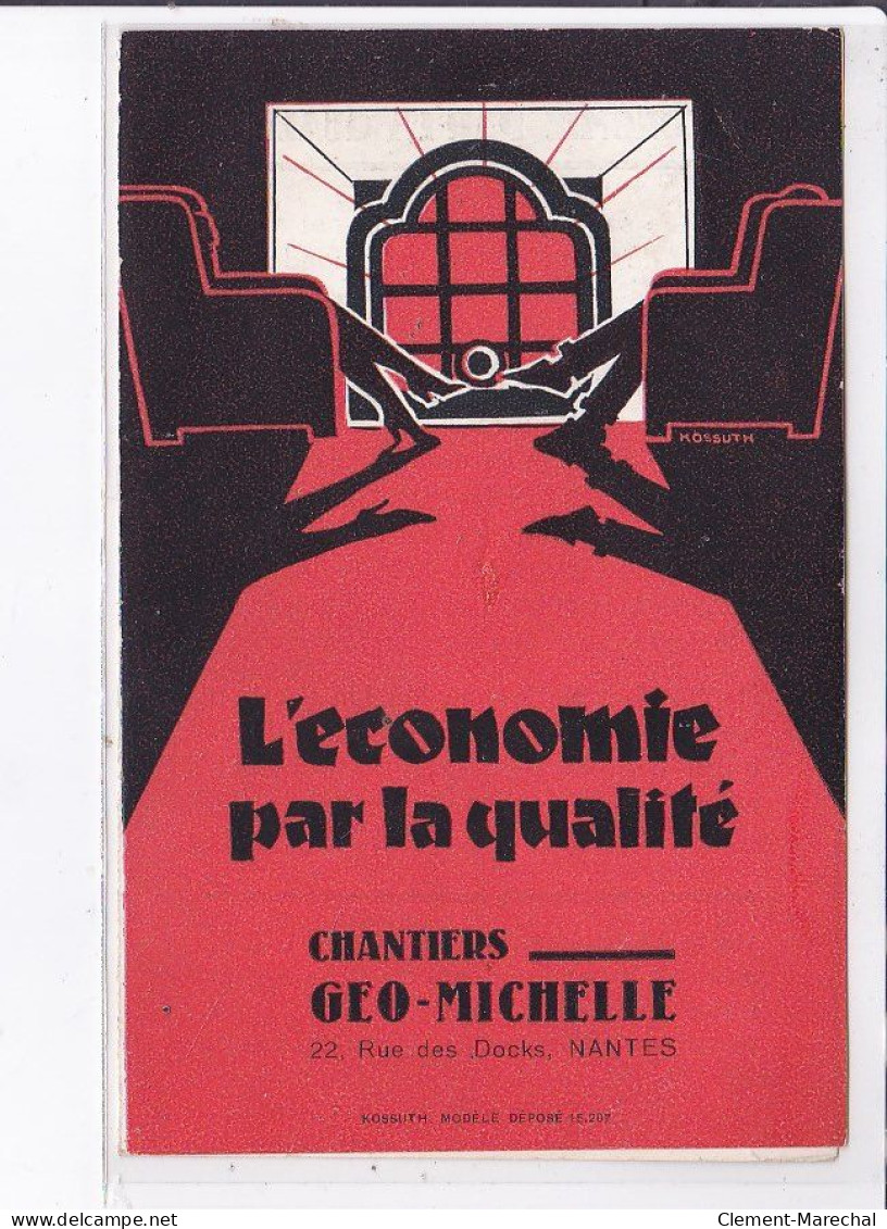 PUBLICITE : L'économie Par La Qualité - Chantiers Géo Michelle à NANTES (illustrée Par Kossuth) - Très Bon état - Publicité