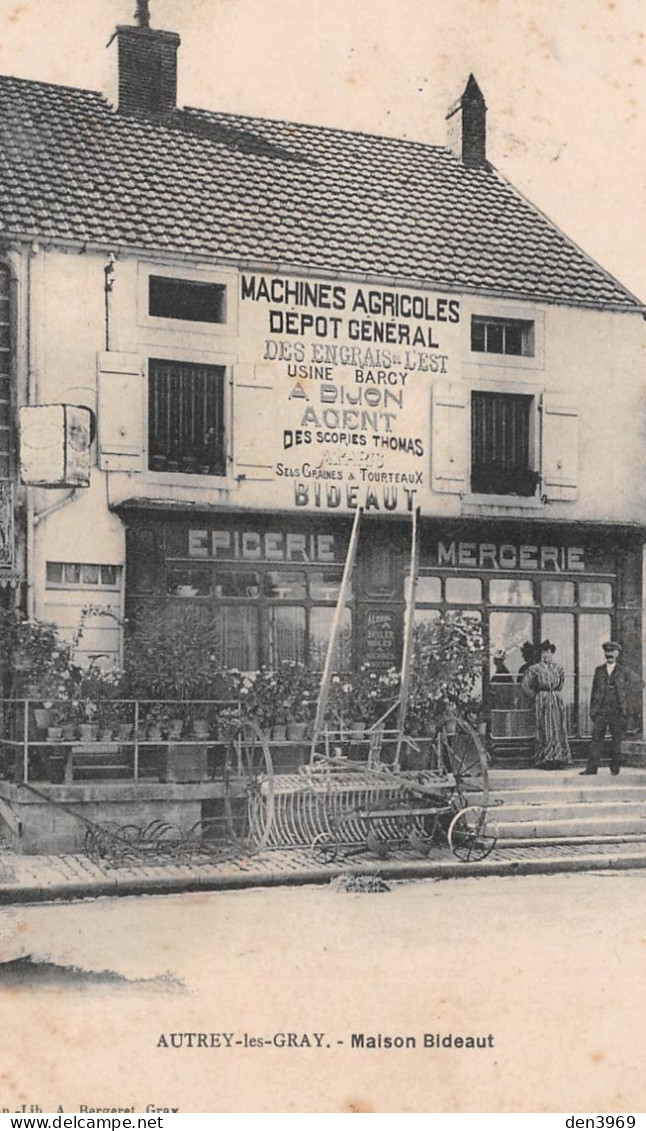 AUTREY-les-GRAY (Haute-Saône) - Maison Bideaut, Epicerie - Machines Agricoles Usine Barcy à Dijon - Voyagé 1910 (2 Scans - Autrey-lès-Gray