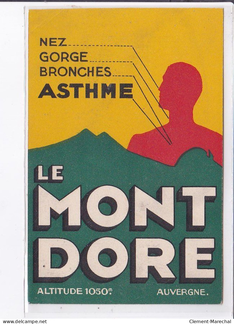 PUBLICITE : Le Mont Dore (compagnie Fermière) - Très Bon état - Publicité