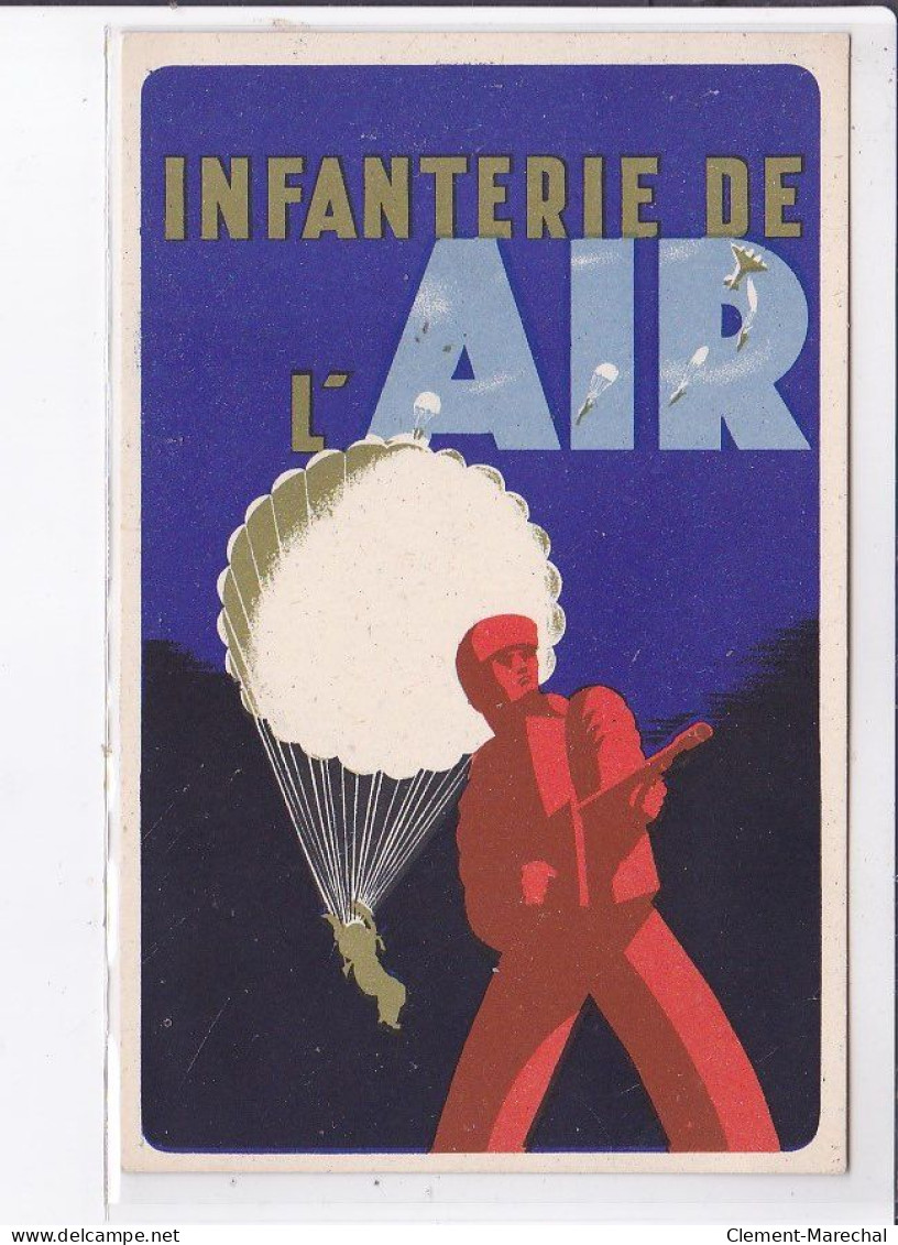 PUBLICITE : Infanterie De L'air (carte Patriotique - Militaire) - Très Bon état - Advertising