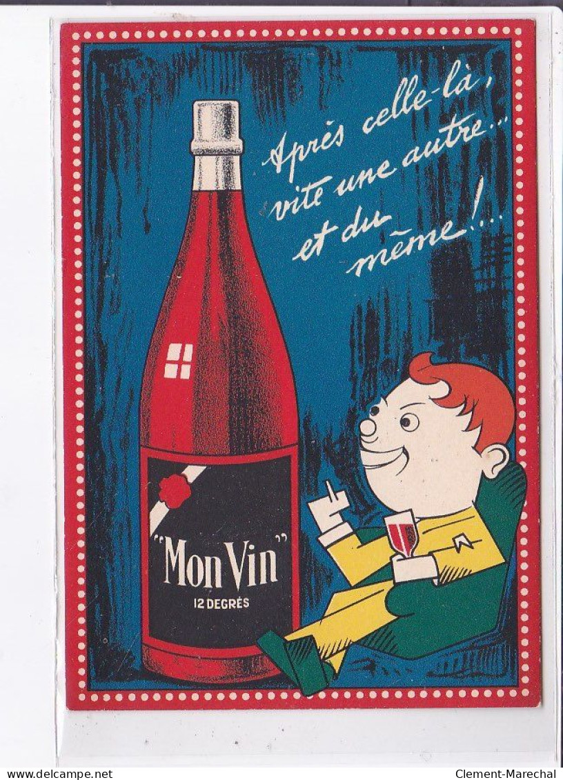 PUBLICITE : "mon Vin" 12 Degrés - Très Bon état - Werbepostkarten