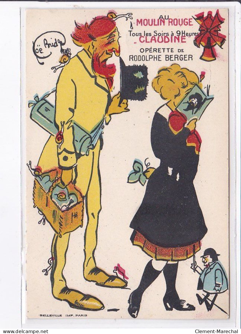 PUBLICITE : Au Moulin Rouge - Claudine - Operette De Rodolphe Berger - Très Bon état - Werbepostkarten