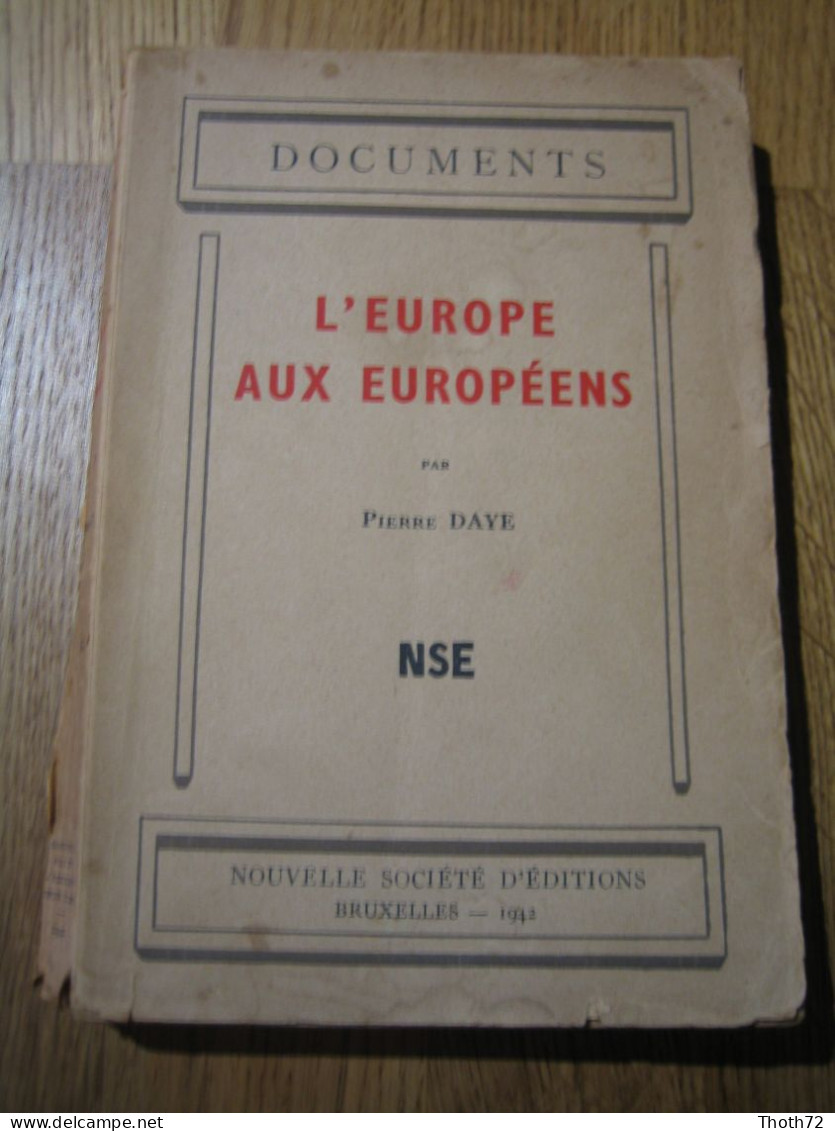 L'EUROPE AUX EUROPEENS. Pierre DAYE. 1942. Nouvelle Société D'éditions (NSE) Bruxelles. - Francés