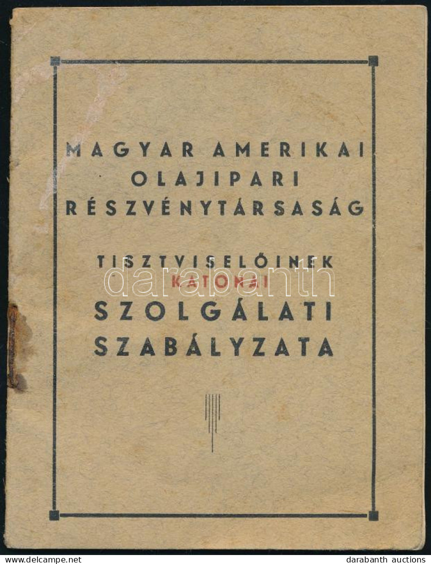 Cca 1930 Magyar Amerikai Olajipari Rt. Kiisztviselőinek Katonai Szolgálati Szabályzata 13p. - Sonstige & Ohne Zuordnung