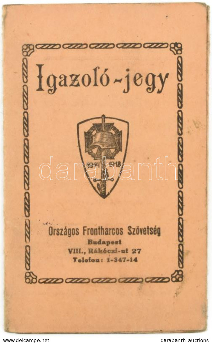 1937. "Országos Frontharcos Szövetség" Kitöltött Igazoló Jegye A Frontharcos Jelvény, A Bajtársi Ruha és A Zöldjelvény V - Autres & Non Classés