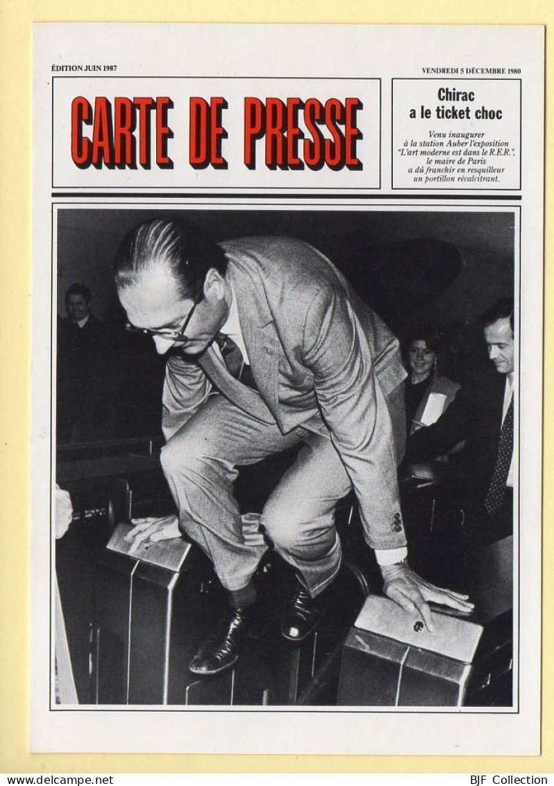 Homme Politique : CHIRAC A Le Ticket Choc / Carte De Presse (voir Scan Recto/verso)  - Hombres Políticos Y Militares