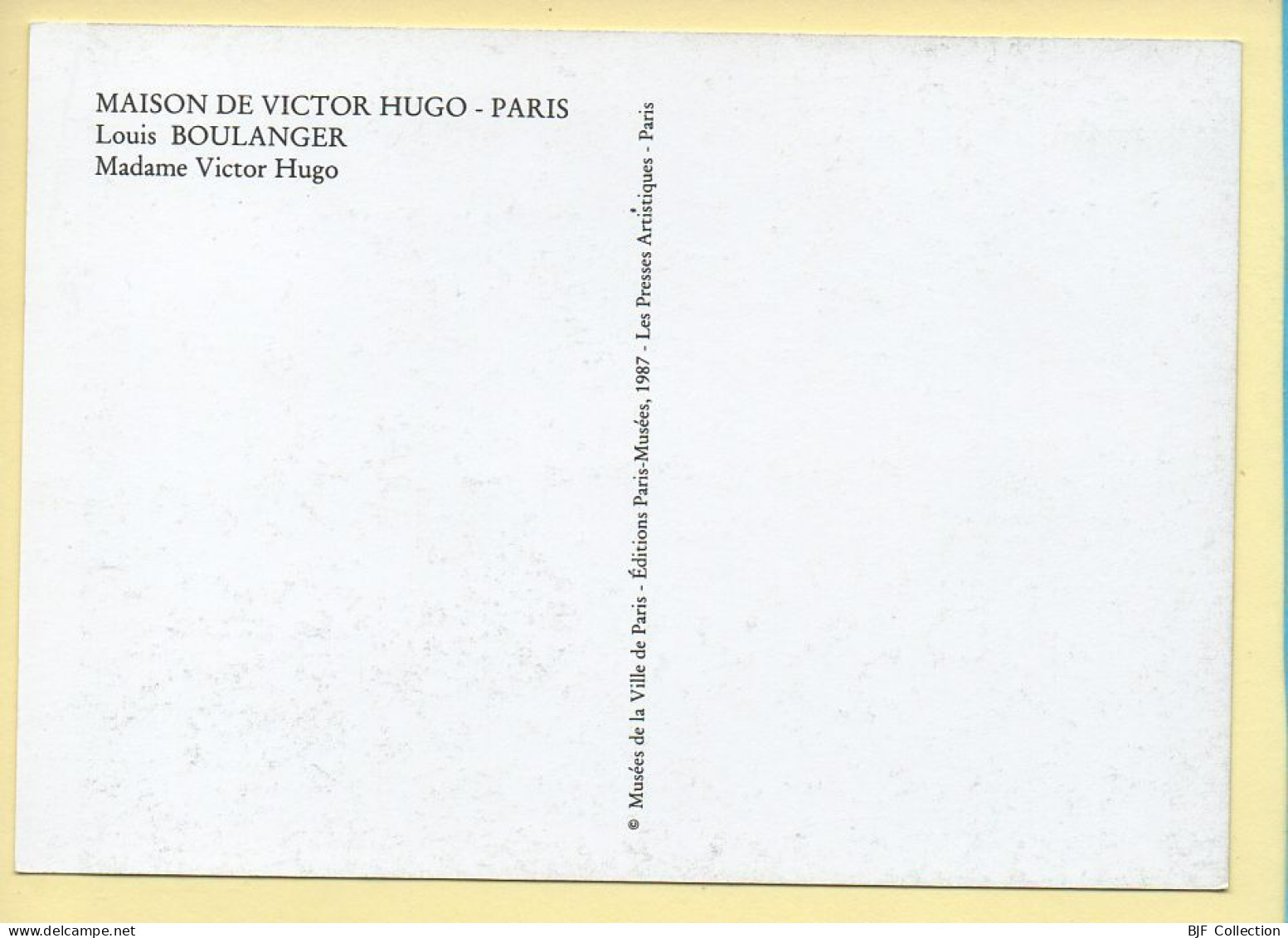 Ecrivain : Madame Victor HUGO / Louis BOULANGER / Maison De Victor HUGO – PARIS (voir Scan Recto-verso) - Writers