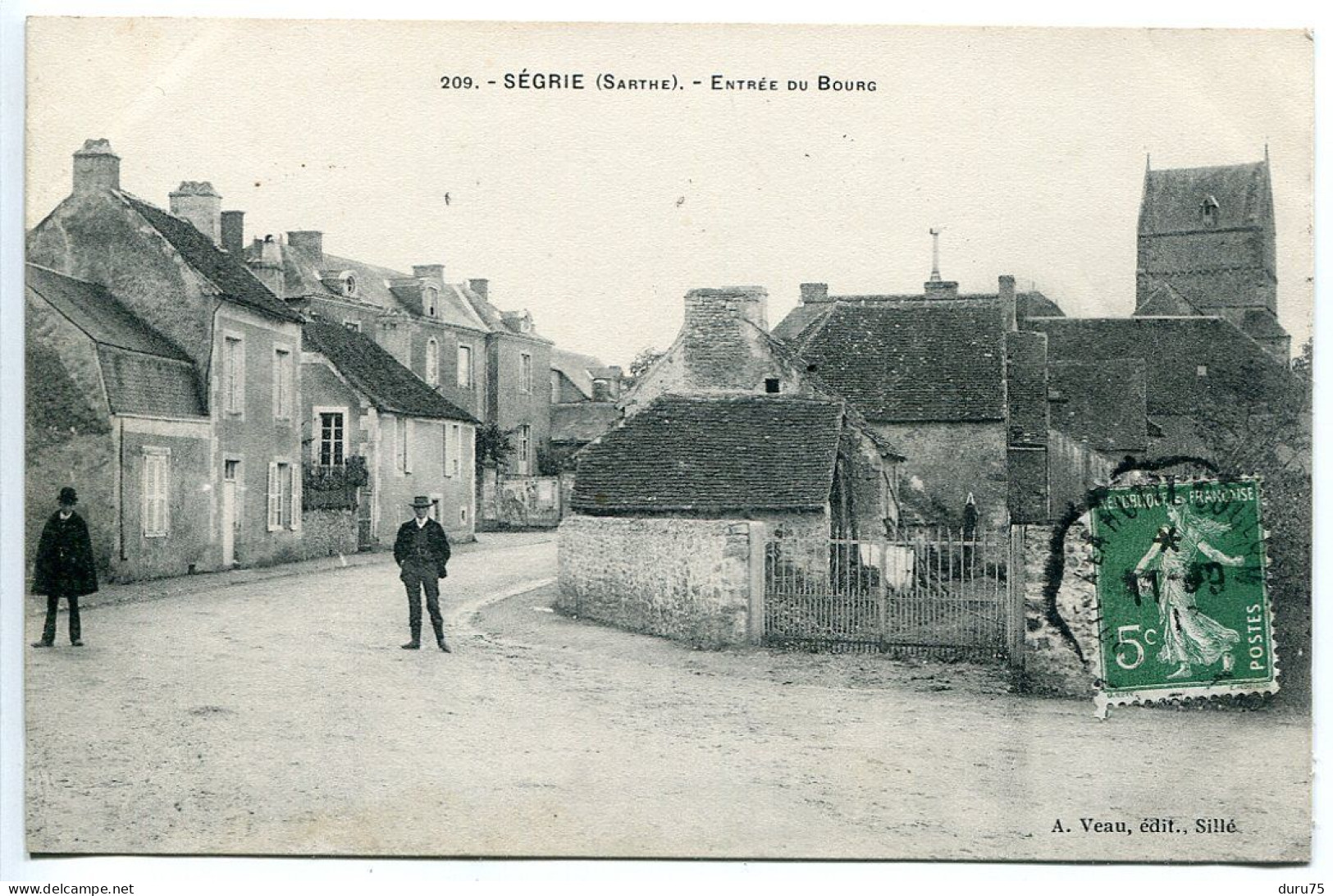 CPA Voyagé 1913 * SÉGRIE Entrée Du Bourg ( Rue Animée De 2 Hommes ) A. Veau Editeur - Andere & Zonder Classificatie