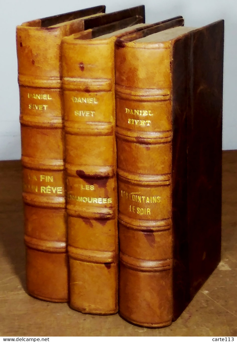 SIVET Daniel - EN 3 VOLUMES - LES LOINTAINS (SUIVI DE) LE SOIR - LES ENAMOUREES - LA - 1801-1900