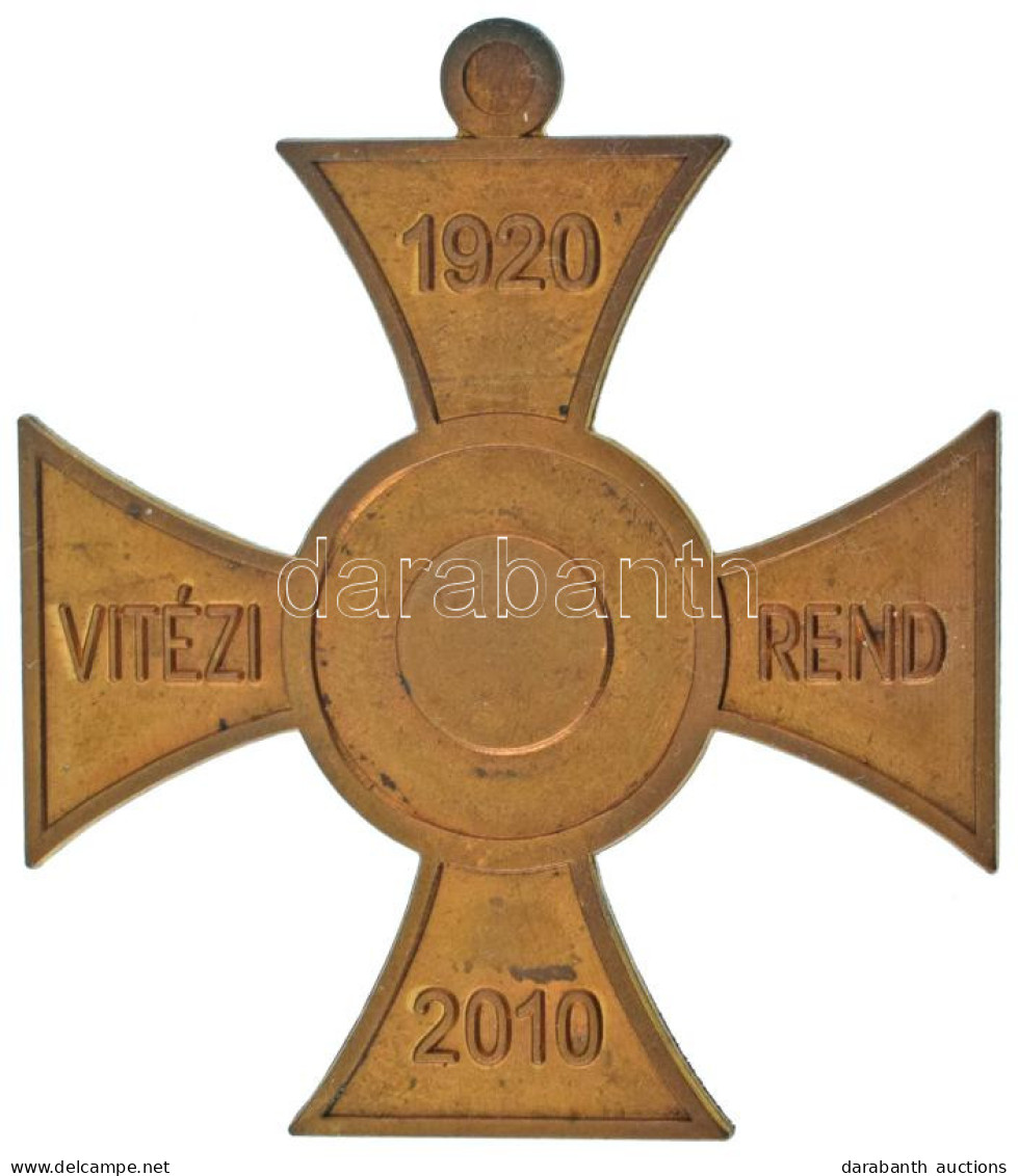 2010. "A Vitézi Rend Jubileumi Emlékérdemkeresztje" Kitüntetés Bronz Munkadarabja T:UNC - Unclassified