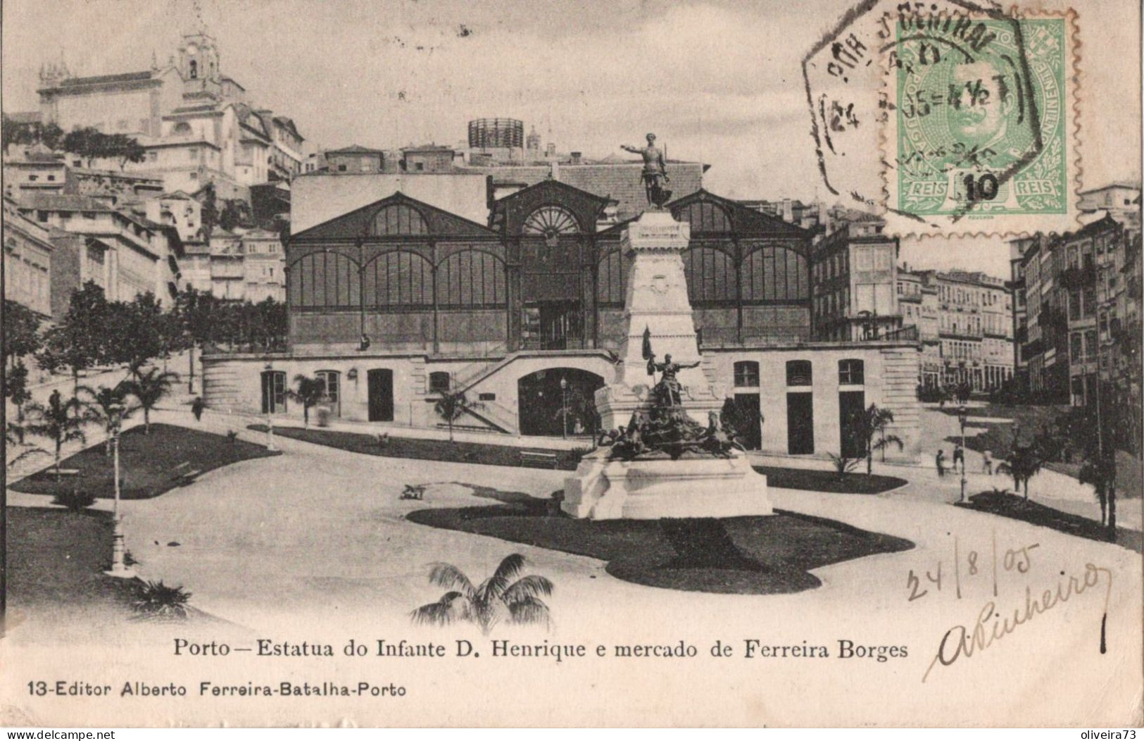PORTO - Estatua De Do Infante D. Henrique E Mercado De Ferreira Borges (Editor. Alberto Ferreira - Nº 13) -  POR - Porto