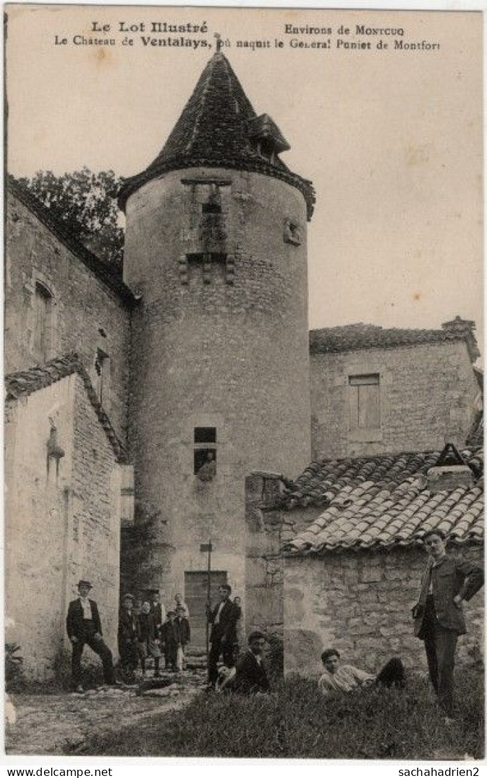 46. Environs De MONTCUQ. Le Château De Ventalays, Où Naquit Le Général Puniet De Monfort - Montcuq