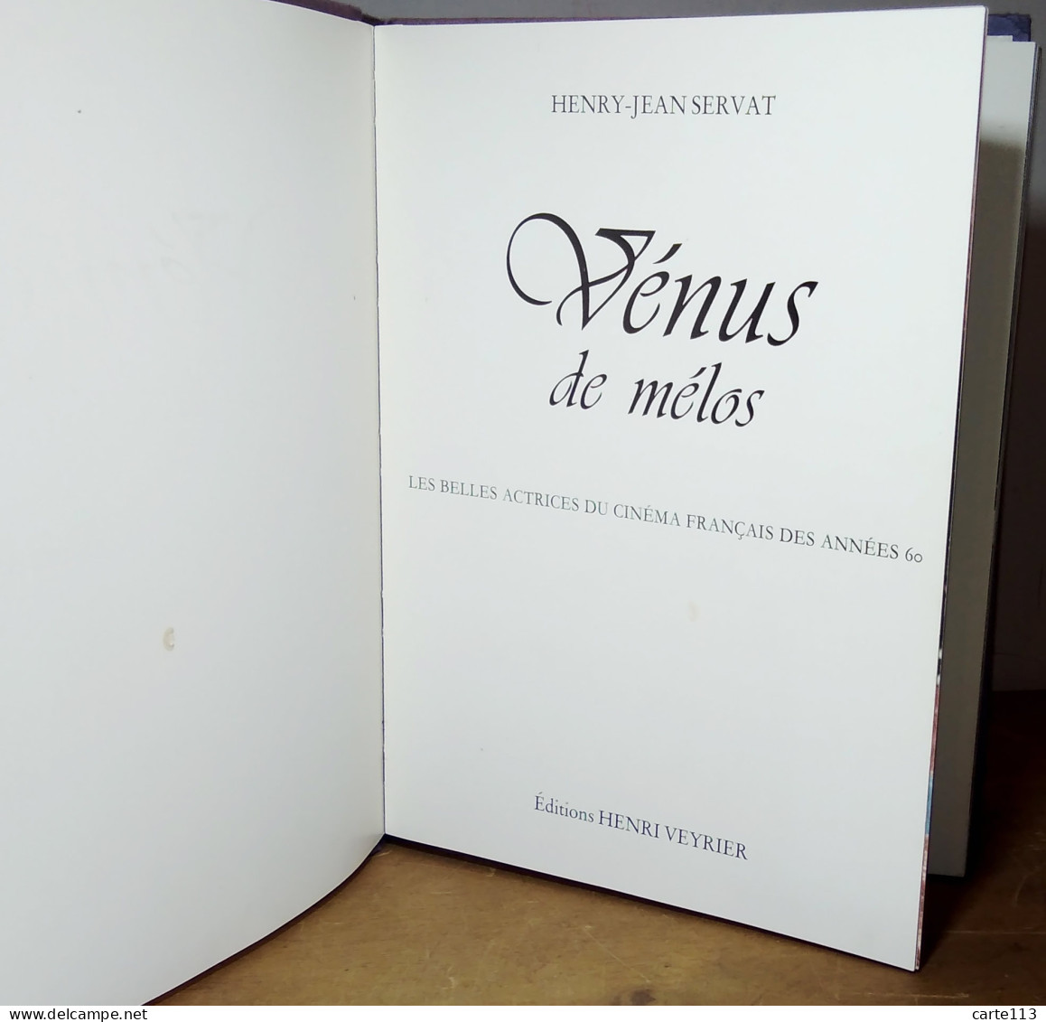 SERVAT Henry Jean - VÉNUS DE MÉLOS - LES BELLES ACTRICES DU CINÉMA FRANÇAIS DES ANNÉ - Sonstige & Ohne Zuordnung