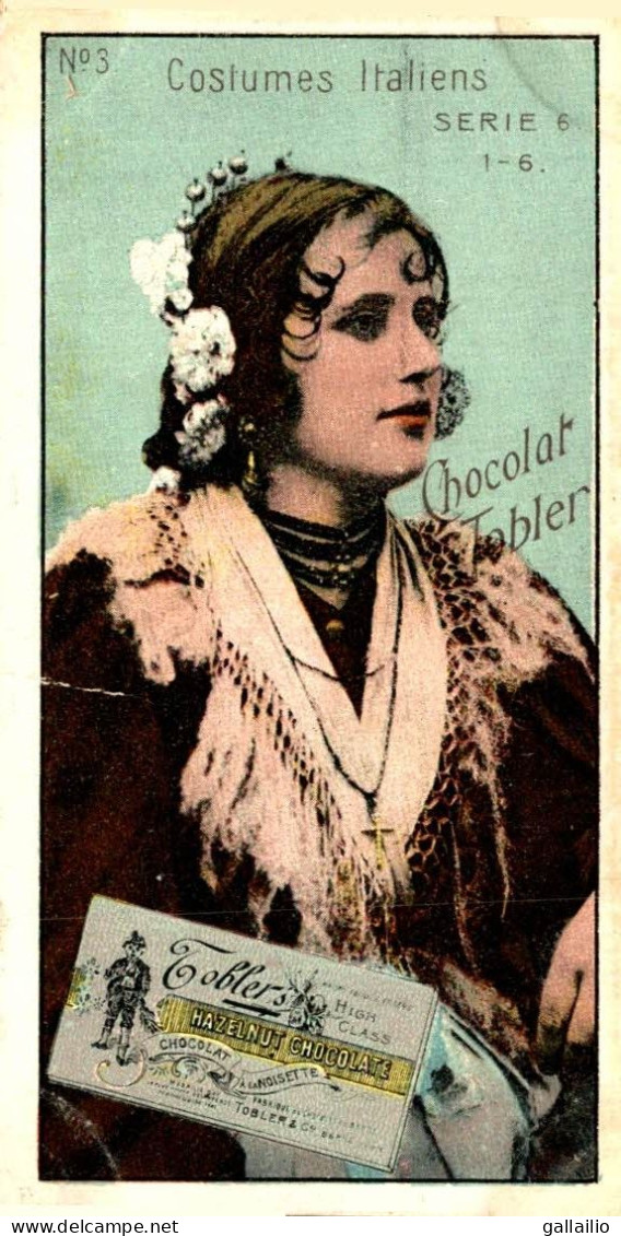 CHROMO CHOCOLAT TOBLER COSTUMES ITALIENS - Autres & Non Classés