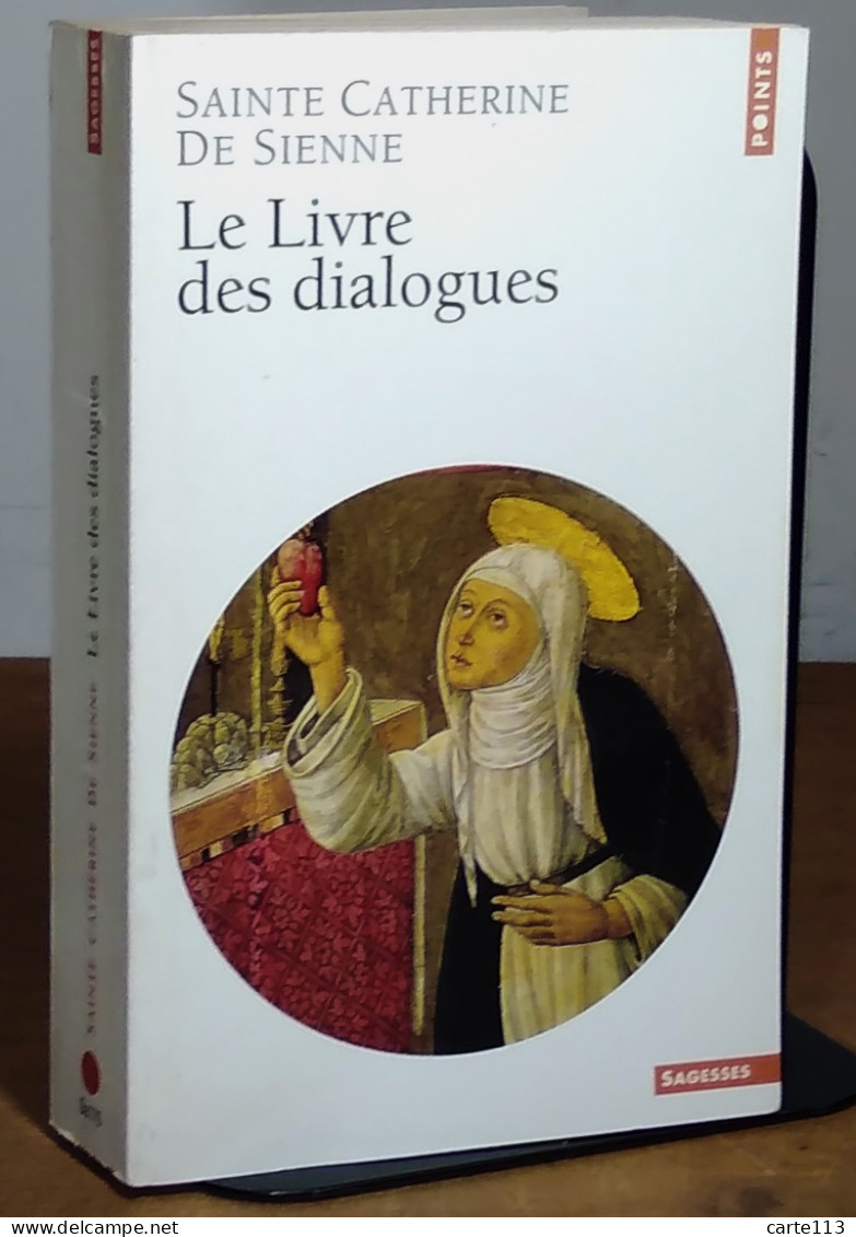 SAINTE CATHERINE DE SIENNE  - LE LIVRE DES DIALOGUES - SUIVI DE LETTRES - Sonstige & Ohne Zuordnung